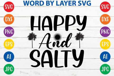Happy and salty, Summer SVG Design SVG Rafiqul20606 