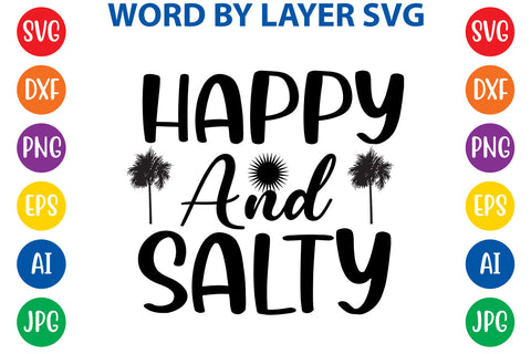Happy and salty, Summer SVG Design SVG Rafiqul20606 