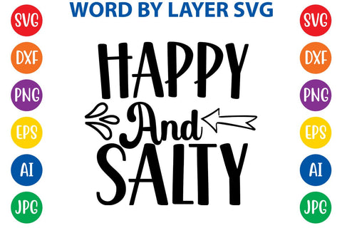 Happy And Salty SVG Design SVG Rafiqul20606 