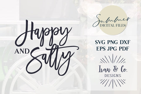 Happy and Salty Svg & Sublimation, Summer Svg, Vacay Svg, Beach, Vacation, Cricut Svg, Silhouette Designs, Digital Cut Files, JPG DXF PNG (1462883146) SVG Ivan & Co. Designs 