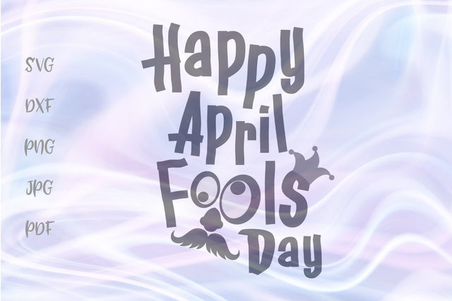 Happy April Fools Day SVG, PNG, DXF, PDF, JPG SVG Digitals by Hanna 
