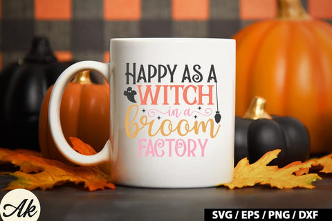 Happy as a witch in a broom factory SVG SVG akazaddesign 
