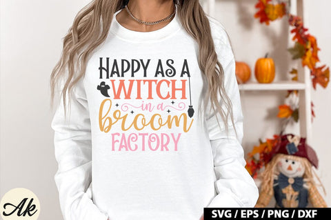Happy as a witch in a broom factory SVG SVG akazaddesign 