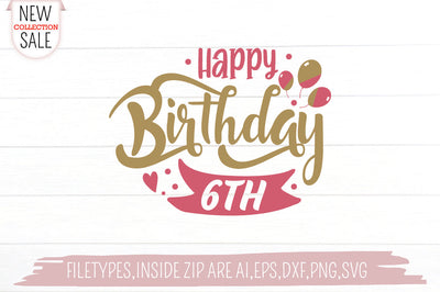 Happy Birthday 6 SVG Creativeart88 