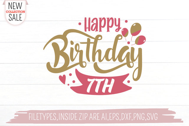Happy Birthday 7 SVG Creativeart88 