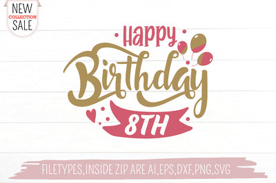 Happy Birthday 8 SVG Creativeart88 