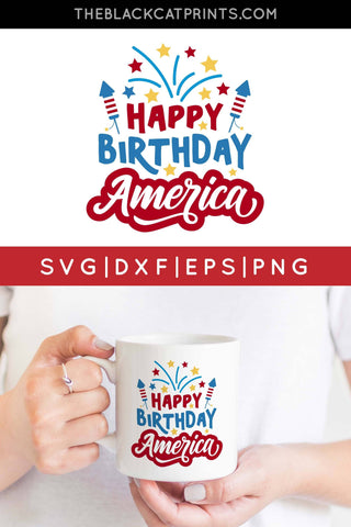 Happy Birthday America | 4th Of July Cut File SVG TheBlackCatPrints 