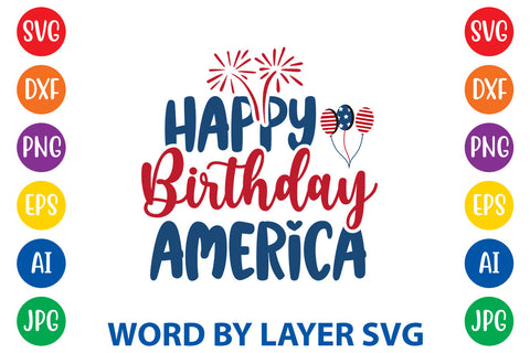 Happy Birthday America, Patriotic SVG Design SVG Rafiqul20606 