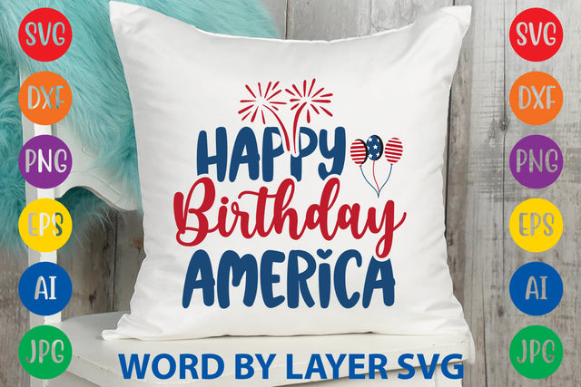 Happy Birthday America, Patriotic SVG Design SVG Rafiqul20606 