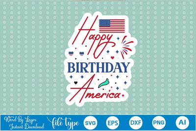 Happy Birthday America Sticker SVG SVGs,Quotes and Sayings,Food & Drink,On Sale, Print & Cut SVG DesignPlante 503 