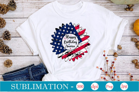 Happy Birthday America Sublimation SVGs,Quotes and Sayings,Food & Drink,On Sale, Print & Cut Sublimation DesignPlante 503 