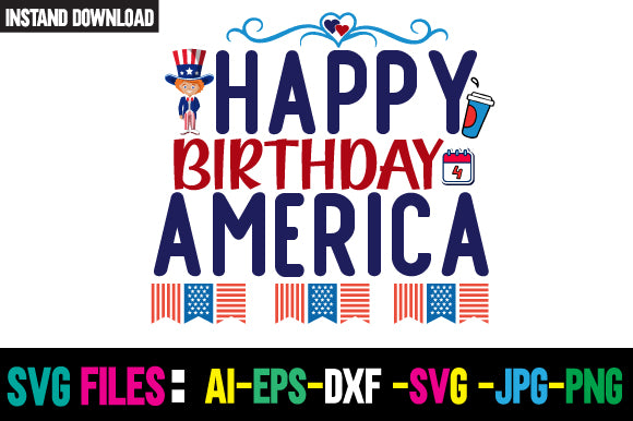 Happy Birthday America SVG Cut File SVG Newmockups 
