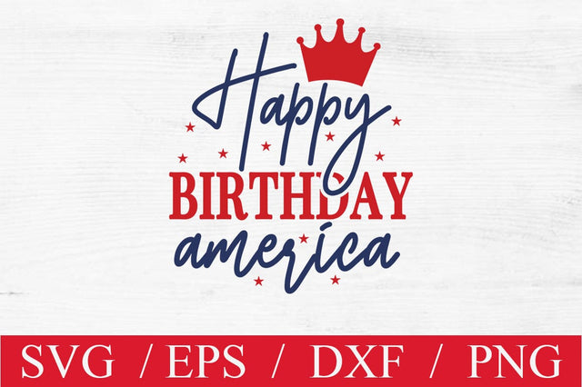 Happy Birthday America SVG cut file SVG Svgcraft 