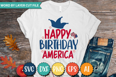 Happy Birthday America SVG Cut File SVGs quotes-and-sayings food-drink mini-bundles print-cut on-sale Clipart Clip Art Sublimation or Vinyl Shirt Design SVG DesignPlante 503 