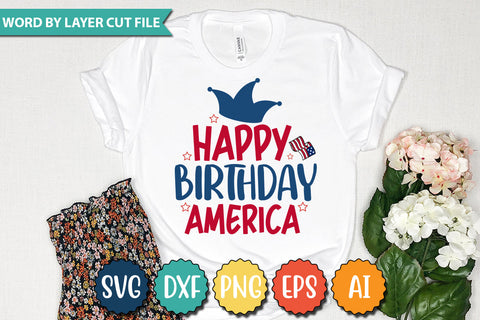 Happy Birthday America SVG Cut File SVGs quotes-and-sayings food-drink mini-bundles print-cut on-sale Clipart Clip Art Sublimation or Vinyl Shirt Design SVG DesignPlante 503 