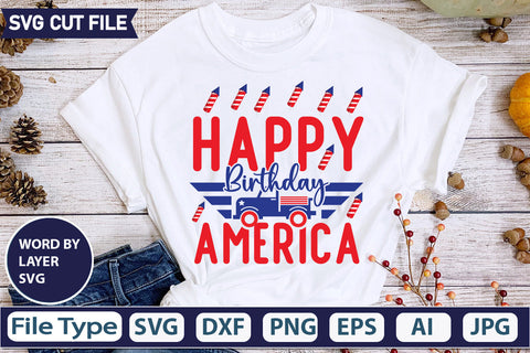 Happy Birthday America Svg Cut File,SVGs,quotes-and-sayings,food-drink,mini-bundles,print-cut,on-sale, SVG DesignPlante 503 