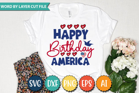 Happy Birthday America SVG Cut File,SVGs,quotes-and-sayings,food-drink,mini-bundles,print-cut,on-sale,Clipart Clip Art Sublimation or Vinyl Shirt Design SVG DesignPlante 503 