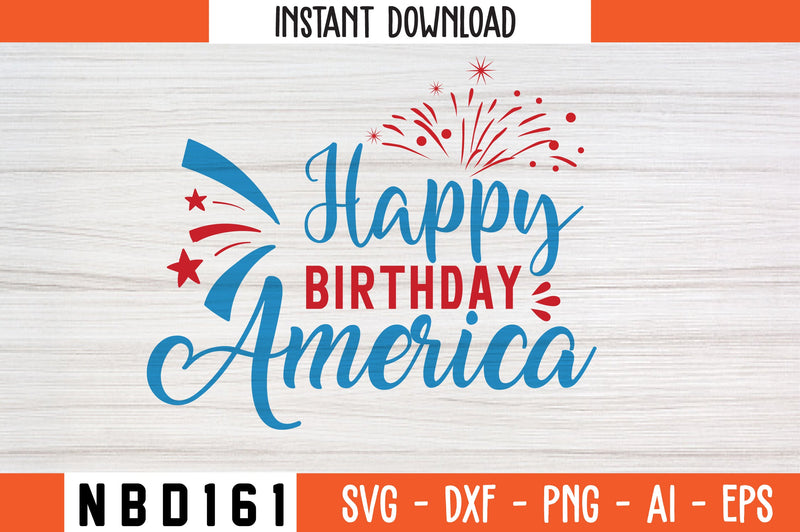 Happy Birthday America Svg Design SVG Nbd161 