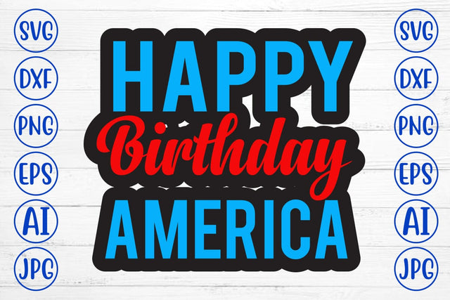 Happy Birthday America SVG Design SVG Syaman 