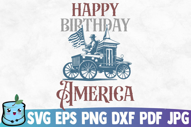 Happy Birthday America SVG MintyMarshmallows 