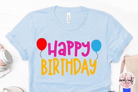 Happy birthday - Birthday SVG EPS DXF PNG Cutting File SVG CoralCutsSVG 