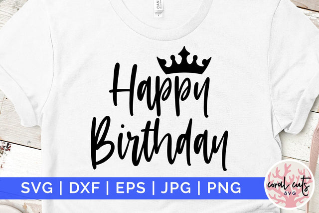 Happy birthday - Birthday SVG EPS DXF PNG Cutting File SVG CoralCutsSVG 