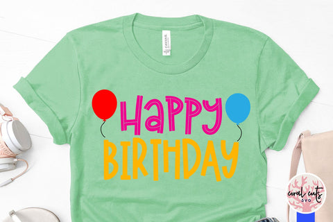 Happy birthday - Birthday SVG EPS DXF PNG Cutting File SVG CoralCutsSVG 