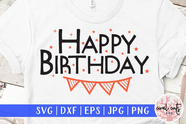 Happy Birthday – Birthday SVG EPS DXF PNG SVG CoralCutsSVG 