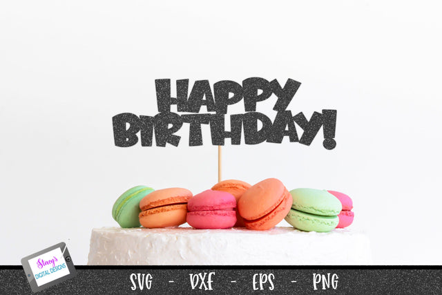 Happy Birthday Cake Topper SVG | Papercut Happy Birthday 4 SVG Stacy's Digital Designs 