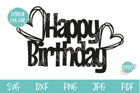 Happy Birthday Cake Topper with Hearts SVG SVG OyoyStudioDigitals 