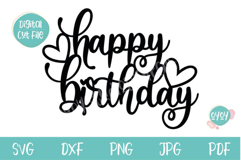 Happy Birthday Cake Topper with Hearts SVG SVG OyoyStudioDigitals 