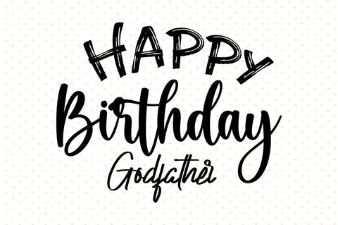 Happy Birthday Godfather SVG orpitasn 