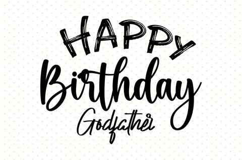 Happy Birthday Godfather SVG orpitasn 
