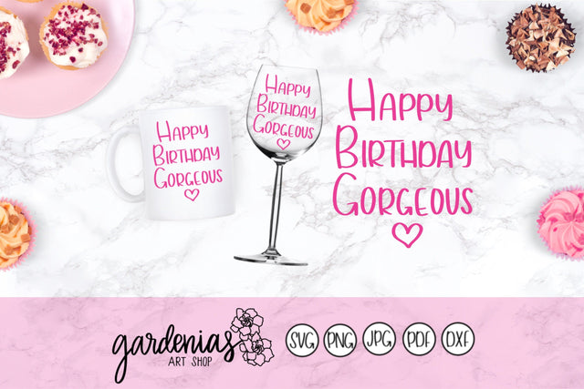 Happy Birthday Gorgeous SVG Gardenias Art Shop 