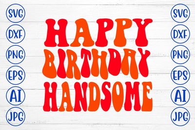 Happy Birthday Handsome Retro SVG SVG Syaman 