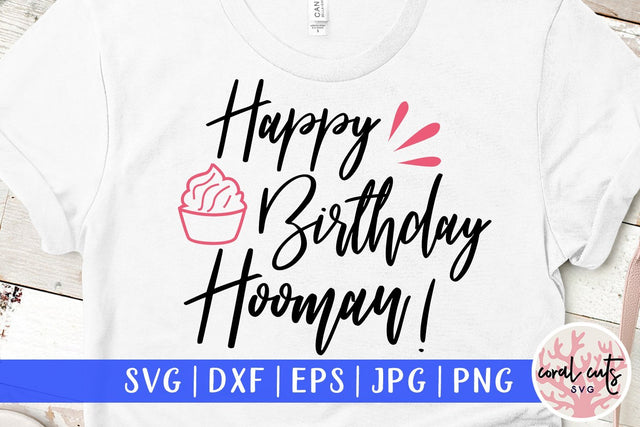 Happy Birthday Hooman – Birthday SVG EPS DXF PNG SVG CoralCutsSVG 