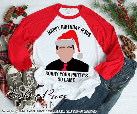 Happy birthday Jesus sorry your party's so lame SVG PNG DXF | Funny Christmas SVG Winter Shirt SVG | Funny Holiday Home Decor SVG designs | amberpricedesign SVG Amber Price Design 