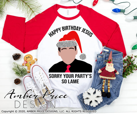 Happy birthday Jesus sorry your party's so lame SVG PNG DXF | Funny Christmas SVG Winter Shirt SVG | Funny Holiday Home Decor SVG designs | amberpricedesign SVG Amber Price Design 