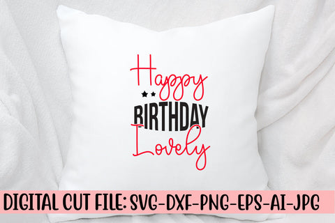 Happy Birthday Lovely SVG Cut File SVG Syaman 