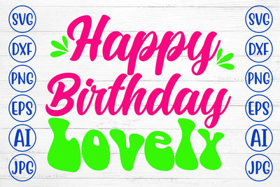 Happy Birthday Lovely SVG Cut File SVG Syaman 
