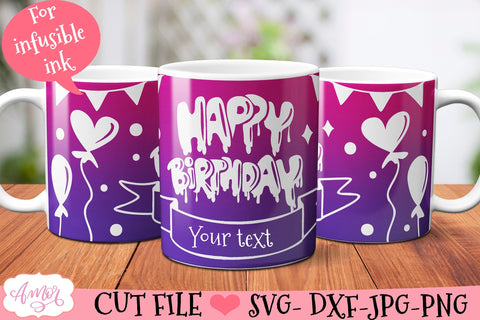 Happy Birthday mug wrap SVG for infusible ink- 12oz Cricut SVG Amorclipart 