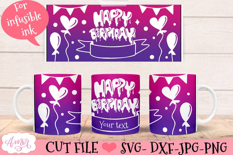 Happy Birthday mug wrap SVG for infusible ink- 12oz Cricut SVG Amorclipart 