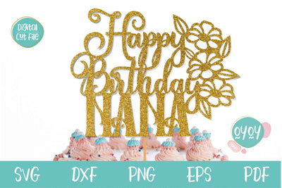 Happy Birthday Nana Cake Topper SVG | Grandma's Birthday SVG OyoyStudioDigitals 