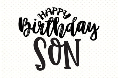 Happy Birthday Son svg SVG orpitasn 