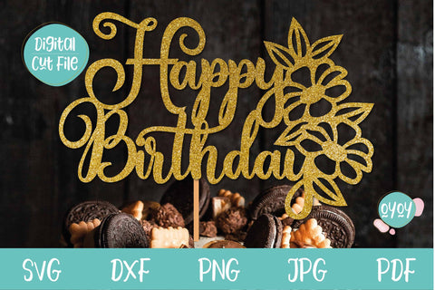 Happy Birthday SVG | Birthday Cake Topper SVG with Flowers SVG OyoyStudioDigitals 