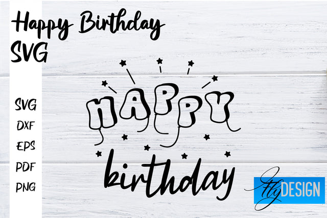 Happy Birthday SVG | Happy Birthday Quotes Design SVG Fly Design 