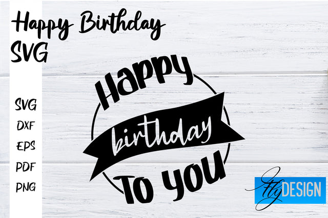 Happy Birthday SVG | Happy Birthday Quotes Design SVG Fly Design 