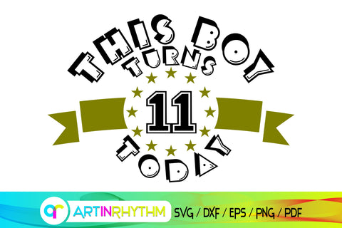 happy birthday svg, this boy turns SVG Artinrhythm shop 