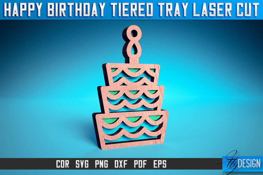 Happy Birthday Tiered Tray Laser Cut SVG | Tiered Tray Laser Cut SVG ...