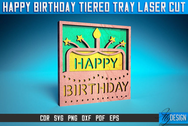 Happy Birthday Tiered Tray Laser Cut SVG | Tiered Tray Laser Cut SVG Design | CNC Files SVG Fly Design 